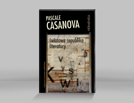 Pascale Casanova, The World Republic of Letters